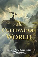 I Have A Cultivation World