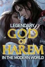 Legendary God of Harem In the Modern World