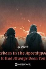 Reborn In The Apocalypse: It Had Always Been You