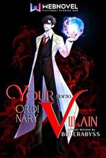 Your Not So Ordinary Villain